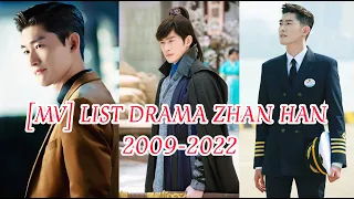 ✨[MV] LIST DRAMA ZHAN HAN 2009-2022 Chinese Drama_Asian Drama✨