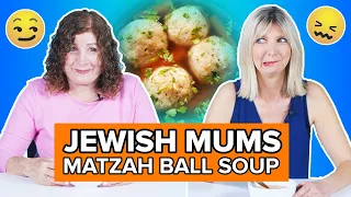 Jewish Mums Try Other Jewish Mums' Matzah Ball Soup