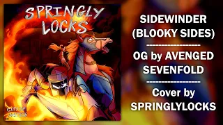 SIDEWINDER (by A7X) Blooky Sides! (Flashing Lights Warning) | SpringlyLocks
