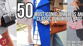 The Best LUXURY HANDBAGS?| 50 LUXURY HANDBAGS to Consider in 2023| Timeless and Classic