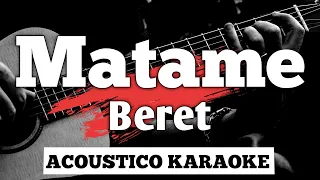 Matame - Beret || Acoustico Karaoke with lyrics/Letra