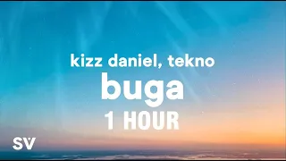 [1 HOUR] Buga - Kizz Daniel (Lyrics) ft. Tekno