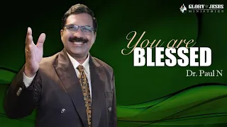 You are Blessed | Dr.Paul N | Tamil Christian Message | Glory of Jesus Ministries