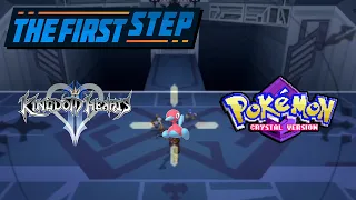 The First Step - Kingdom Hearts 2 and Pokémon Crystal Randomizer