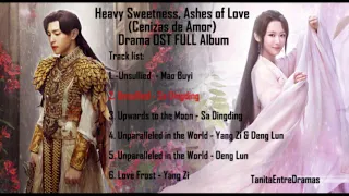 [Playlist] Heavy Sweetness, Ashes of Love (Cenizas de Amor) Drama OST FULL Album