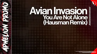 Avian Invasion - You Are Not Alone (Hausman Extended Remix)