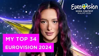 MY TOP 34 (NEW: 🇵🇹🌪) | Eurovision 2024