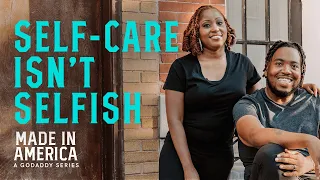 Showing the World Self Care Isn’t Selfish | Made in America Ep 3