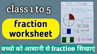 how to teach Fraction chapter to kids of class1to5 .  part-1