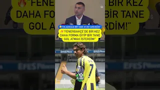 🔥🔥Burak Yılmaz: “Yeniden Fenerbahçe’de oynayıp bir gol atmak isterdim!”