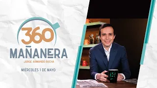 Mañanera 360 | Miércoles 01 Mayo 2024