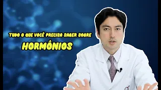 TUDO O QUE VOCÊ PRECISA SABER SOBRE HORMÔNIOS!!