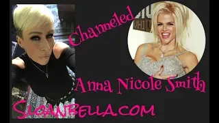 Anna Nicole Smith Channeled