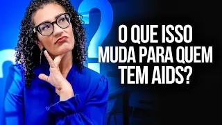 Quem Tem AIDS Pode Ter Carga Viral Indetectável