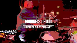 Goodness of God Drum Cover (Church of the City Arrangement)