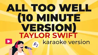 Taylor Swift - All Too Well (10 Minute Version) (Taylor's Version) (Karaoke Version)