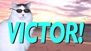 HAPPY BIRTHDAY VICTOR! - EPIC CAT Happy Birthday Song