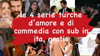 Le 4 serie turche d’amore e di commedia tutti con i sottotitoli in italiano gratuiti da vedere 💋❤️