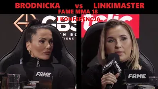 EWA BRODNICKA vs MARTA "LINKIMASTER" LINKIEWICZ. FAME 18: I Konferencja