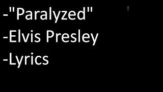 Paralyzed - Elvis Presley - Lyrics