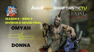 AQL S6 - WEEK 6 - DIV 2 - omyah v/s donna - GRAND FINAL | Quake Champions | #quakechampions #quake