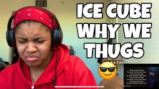 ICE CUBE “ WHY WE THUGS “ REACTION