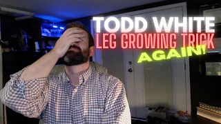 Todd White and the Leg Trick AGAIN?
