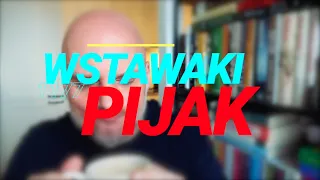 Wstawaki [#1177] Pijak