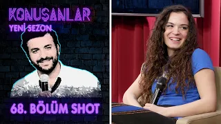 Konuşanlar 68. Bölüm Shot / Konuk: Aslı Bekiroğlu