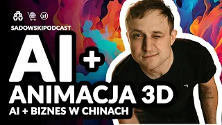 AI w ANIMACJI 3D i biznes w CHINACH | Grzegorz Wojnar z Epilog Studio