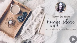 How Hygge is Healthy for Your Home