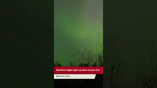 Northern Lights illuminate skies across US