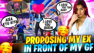 Proposing My Ex In Front Of My Gf😂 | Angry Reaction Of My Girlfriend - Garena Freefire