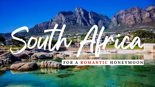 Discover the Top 10 Most Romantic Honeymoon Destinations in South Africa (2023)