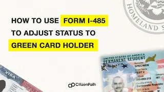 How to use Form I-485 to adjust status to GREEN CARD holder