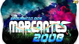 SEQUÊNCIA DAS MARCANTES 2008 (2.0) - DJ AYRTON