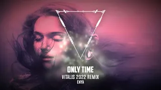 Enya  - Only time (Vitalis 2022 remix)