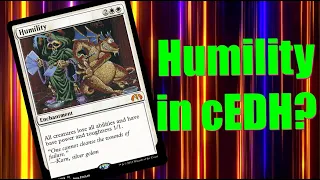 Let's Build a cEDH Deck around Humility! (or at least, try to)