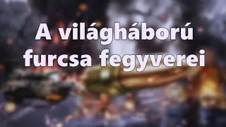 A világháború furcsa fegyverei - Dokumentumfilm | Weird Weapons of World War - Documentary