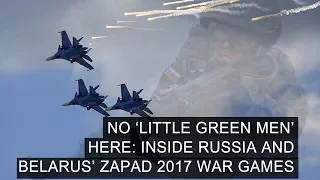 No ‘Little Green Men’ Here: Inside Russia And Belarus’ Zapad 2017 War Games