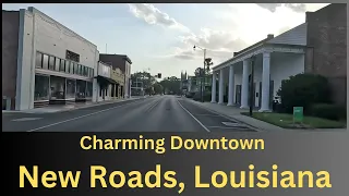 Historic and Beautiful Downtown New Roads, LA | Dash Cam Driving Tour Louisiana 4K