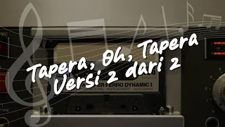 Tapera, Oh, Tapera (Versi 2)