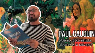 Paul Gauguin ¿Genio, colonialista, abusador o salvaje?