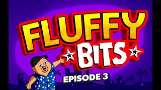 Fluffy Bits: Season 1 Episode 3 | Gabriel Iglesias