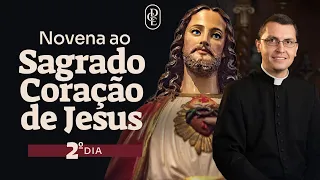 2º dia - Novena ao Sagrado Coração de Jesus