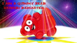 im a jelly gummy bear cover remaster ☺︎