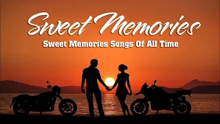 Oldies Sweet Love 🧡  Golden Memories Love Song🧡 Sweet Memories Love Song Of All Time