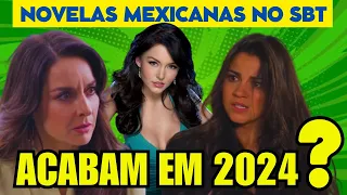 O quê vai ACONTECER com as NOVELAS MEXICANAS no SBT em 2024?