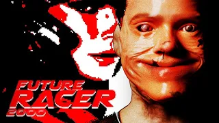 Future Racer 2000 - Ein Horror-Fiebertraum