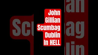 John Gilligan burn in hell Dublin scumbags drug dealer